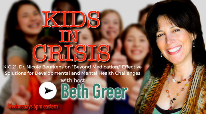 Image: KiC 21: Beth Greer interviews Nicole Beurkens PhD on Beyond Medication: effective solutions for developmental and mental health challenges.