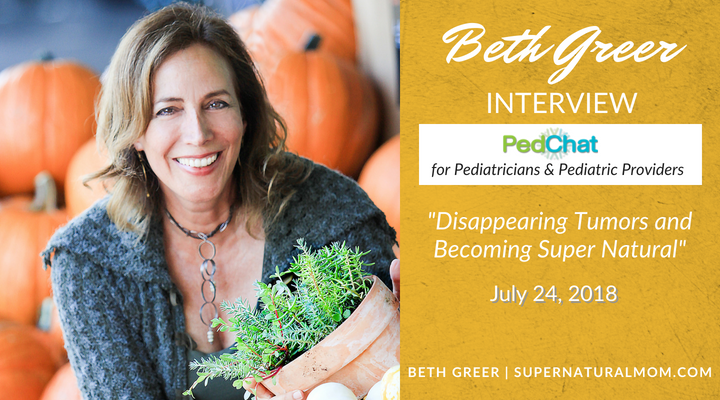 Image: Beth Greer Video Interview: "Disappearing Tumors and Becoming Super Natural" on PedChat, a community for Pediatricians and Pediatric Providers
