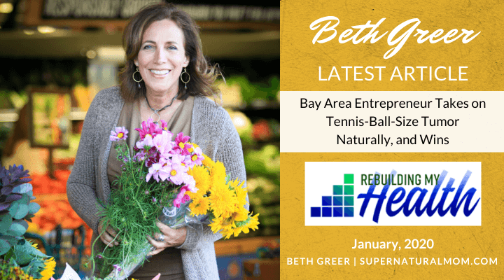 How Beth Greer Healed a Schwannoma Tumor Naturally and Won | article in RebuildingmyHealth.com